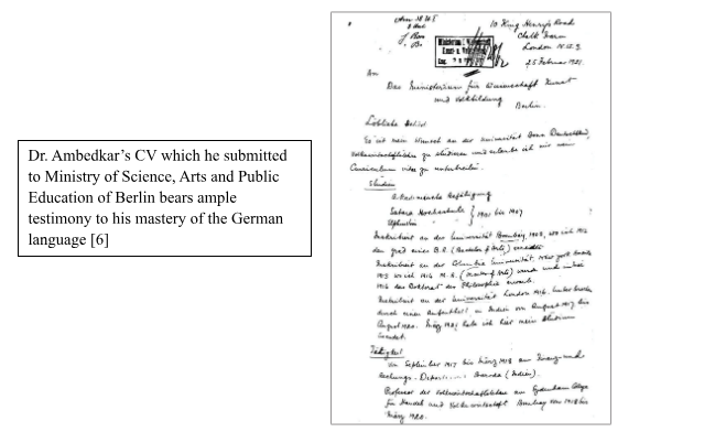 Dr. Ambedkar’s CV which he submitted to Ministry of Science, Arts and Public Education of Berlin bears ample testimony to his mastery of the German language